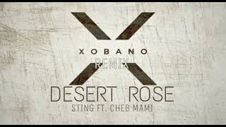 Desert Rose (Xobano Remix) - Sting ft. Cheb Mami x Xobano