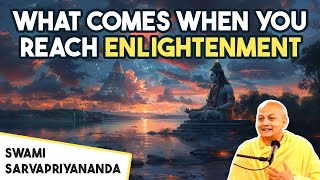 What Comes To Us When We Reach Enlightenment - Swami Sarvapriyananda