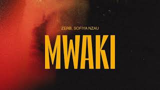 Zerb - Mwaki (feat. Sofiya Nzau) 1 HOUR LOOP