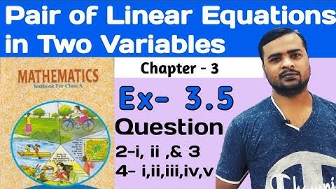 Pair of Linear Equations in Two Variables Class 10|Class 10 Maths Chapter 3| Ex-3.5, Ques-2,3,4|