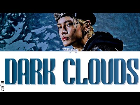 NCT(엔시티) Taeyong - Dark Clouds (먹구름) (Han/Rom/Eng Lyrics)