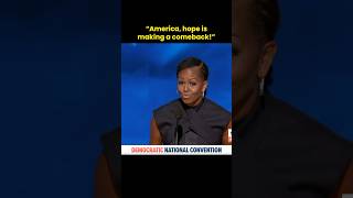 Michelle Obama BRINGS DOWN THE HOUSE: 'America, hope is making a comeback!'