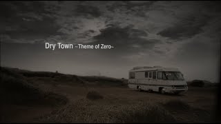 LOVE PSYCHEDELICO - Dry Town ～Theme of Zero～ (Official Video)