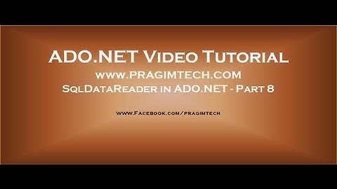 SqlDataReader in ADO.NET   Part 8