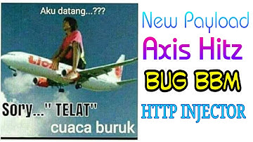 Cara Membuat Config/payload Axis Hitz Bug BBM versi HTTP INEJECTOR