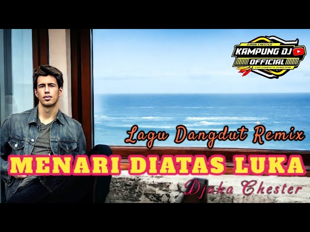 LAGU DANGDUT REMIX || MENARI DIATAS LUKA || REVO RAMON || KAMPUNG DJ OFFICIAL class=