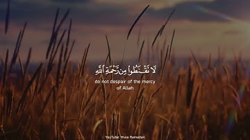 قُلْ يَـٰعِبَادِىَ ٱلَّذِينَ أَسْرَفُوا۟ عَلَىٰٓ أَنفُسِهِمْ القارئ: ادهم نابلسي سورة: الزمر