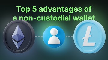 Top 5 advantages of a non-custodial wallet | Take full Ccontrol of your crypto!