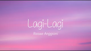 Raisa Anggiani - Lagi-lagi (Lirik)