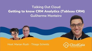 Talking Out Cloud - Getting to know CRM Analytics (Tableau CRM) | By Guilherme Monteiro
