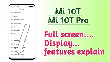 Xiaomi Mi 10T , Mi 10T Pro , Full Screen Display setting features explain How to use