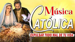 Alabanzas Catolicas para expulsar todo mal de tu vida   La Canción Católica mas hermosa del mundo