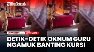 Detik-Detik Oknum Guru Ngamuk Banting Kursi, Dikurangi Jumlah Jam Pelajaran