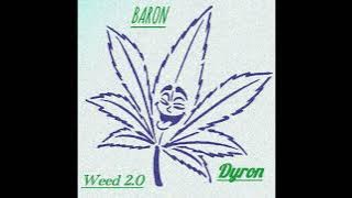 Weed 2.0 - Baron (Dyron) Cocomoco (Official music audio)
