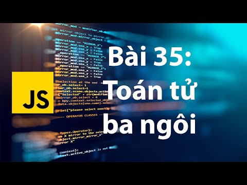 JavaScript 35: Toán tử ba ngôi