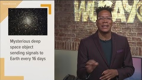 Mysterious space object sending message to Earth