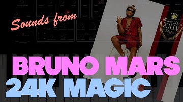 Creating sounds from 24K MAGIC in LOGIC PRO and MAINSTAGE