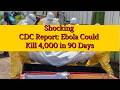 Shocking CDC Report Ebola Could Kill 4,000 in 90 Days