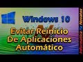 Evitar inicio automático de aplicaciones al reiniciar - Windows 10