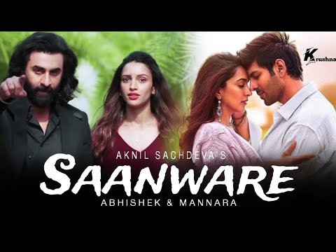 Saanware : Akhil Sachdeva | Full Song | Abhishek Kumar & Mannara Chopra | Kartik Dev & Gaurav Dev