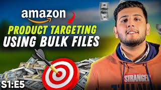 How to Set Up Amazon Category Targeting Ads using Bulk Files | S1:E5