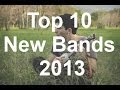 Top 10 New Rock/Indie/Alternative Bands of 2013