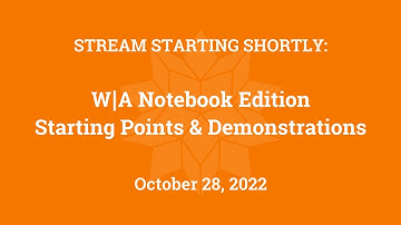 W|A Notebook Edition: Starting Points & Demonstrations
