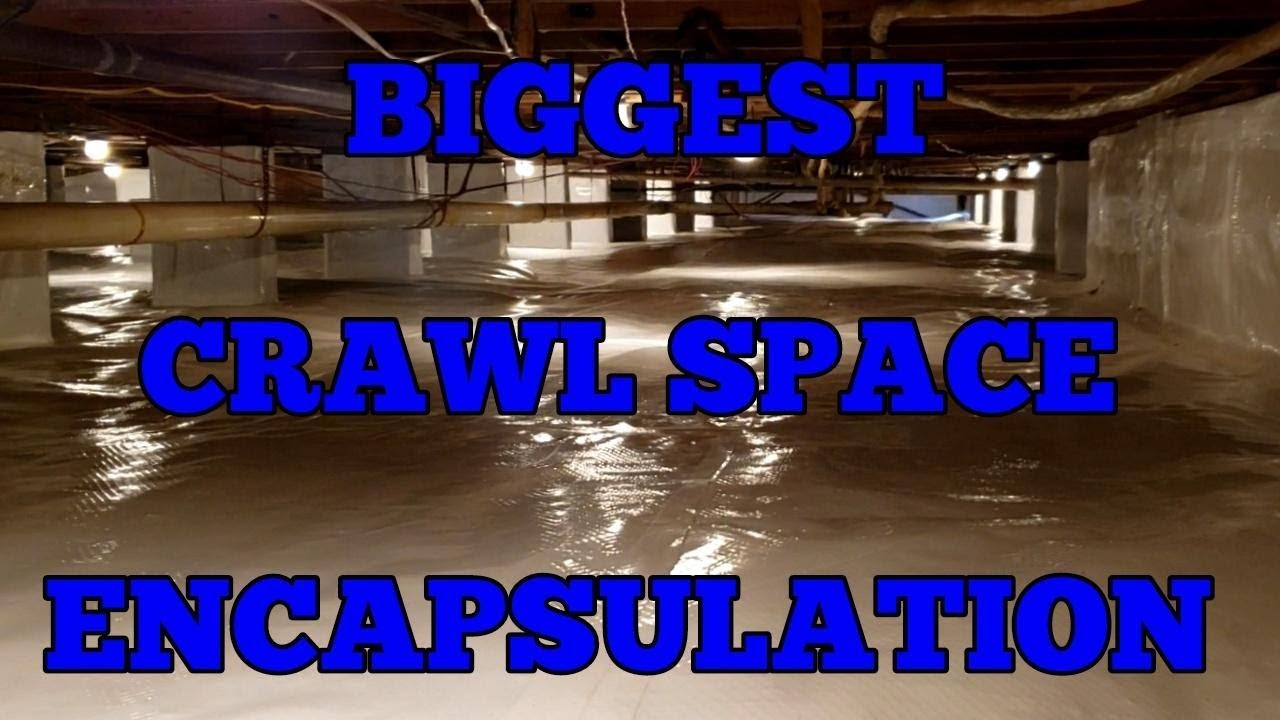 Crawl Space Encapsulation | Largest On Record - YouTube