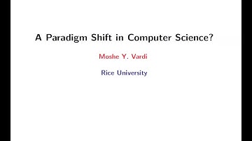 Moshe Y. Vardi: A New Paradigm -- A New Computer Science?