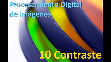 Contraste - 10 - Procesamiento Digital de Imágenes