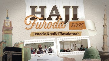 [PROMO] Paket Haji Furoda 2025 Uhud Tour Bersama Ustadz Khalid Basalamah