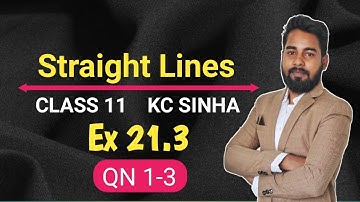 Straight Lines Class 11 | Ex 21.3 | QN 1 to 3 | KC Sinha | Equation of line |Mathematics Origin