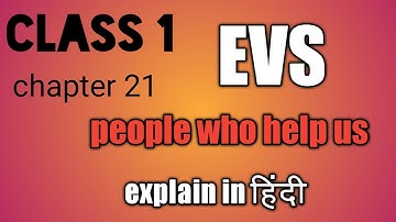 class 1 Evs chapter 21 people who help us