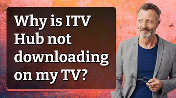 Why is ITV Hub not downloading on my TV?