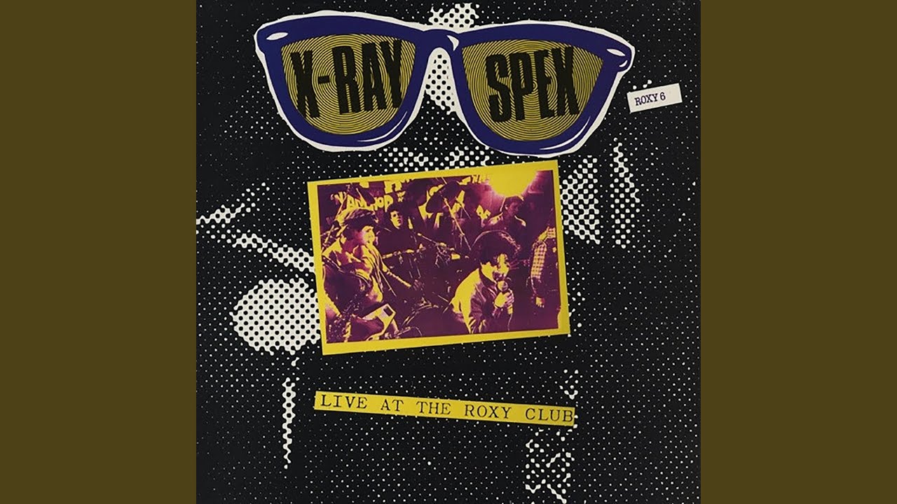 X-RAY SPEX (エックス・レイ・スペックス) - Live At The Roxy Club