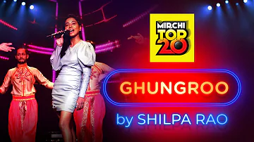 Ghungroo | Shilpa Rao | Mirchi Top 20