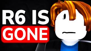 Roblox Is Removing R6 Avatars..