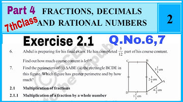 7thClass, Fractions Decimals and Rational Numbers, Exercise 2.1, Q.No. 6, 7