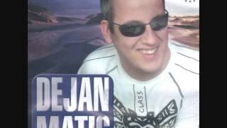 Video thumbnail of "Dejan Matic 2009 - Minut, Dva"