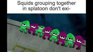 Splatoon memes i stole from  nintendo