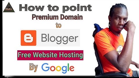How to point a Domain to Blogger or Blogspot Google free website hosting