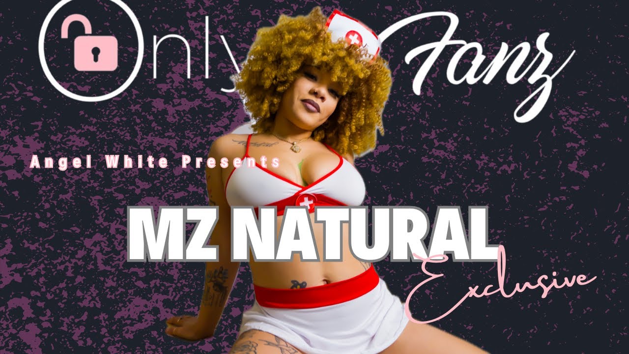 Mz Natural - Shows her Fr3@ky side " I don't have that dangly thing in