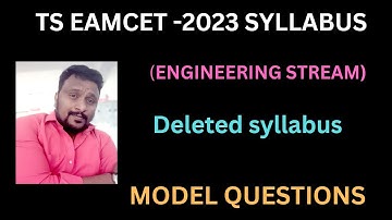TS EAMCET 2023: SYLLABUS   PHYSICS, DELETED SYLLABUS, MODEL  QUESTIONS