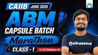 CAIIB June 2026 | ABM Capsule Batch | Class 1 | CAIIB ABM Marathon Class | Oliveboard CAIIB