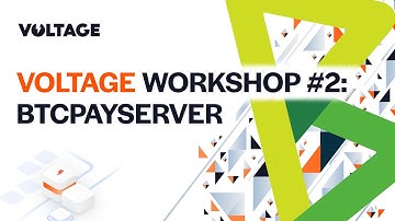 BTCPay Server Walkthrough - Voltage Workshop