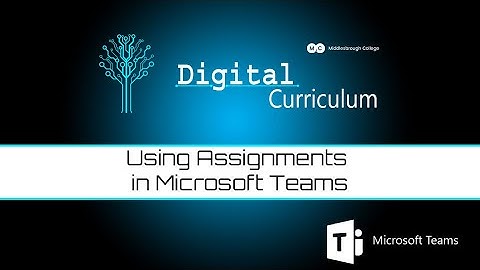 Using Assignments In Microsoft Teams