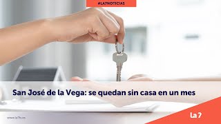 San José de la Vega: se quedan sin casa en un mes | La 7