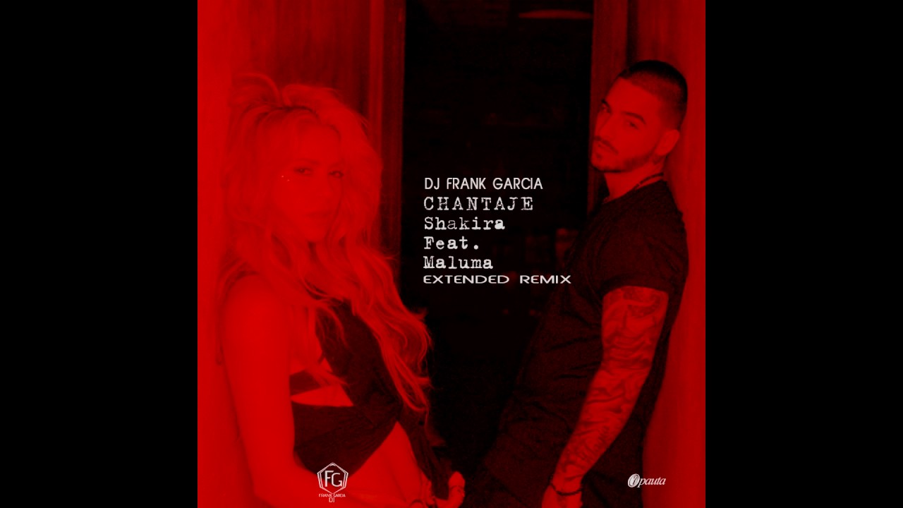 Shakira Ft Maluma - Chantaje (Dj Frank Garcia Extended Remix)