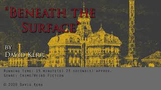 Beneath the Surface by David Kerr (Short Story) (Audiobook)