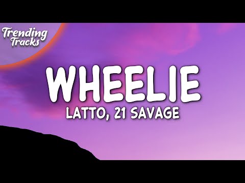 Latto, 21 Savage - Wheelie (Clean - Lyrics)